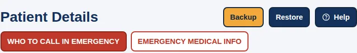 The top of the Patient Details page: Backup, Restore and Help buttons, and the red WHO TO CALL IN EMERGENCY and EMERGENCY MEDICAL INFO buttons